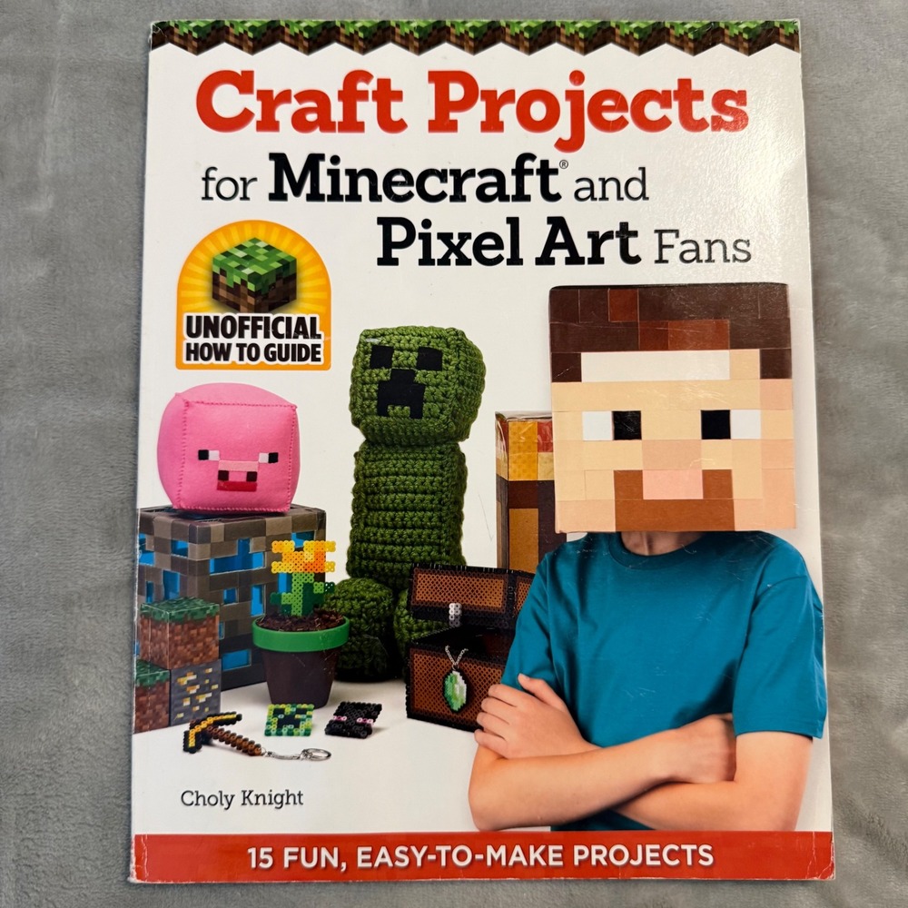 Craft Projects for Minecraft & Pixel Art Fans Book – Choly Knight